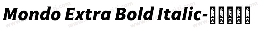 Mondo Extra Bold Italic字体转换